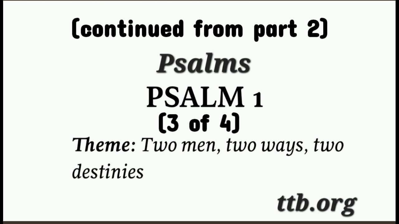 Psalm Chapter 1 (Bible Study) (3 of 4)