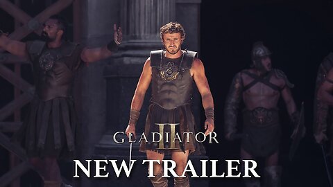 Gladiator II - Official New Trailer