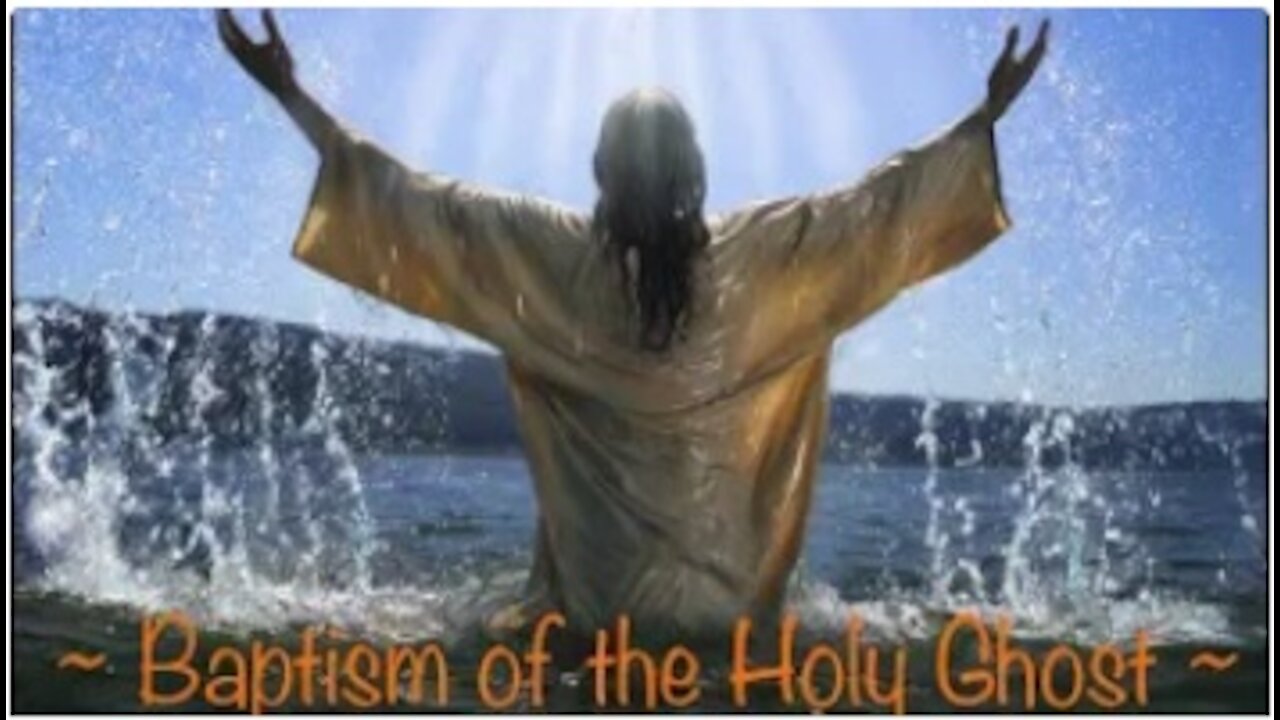 Three Distinct Baptisms ~Baptism of the Holy Ghost~