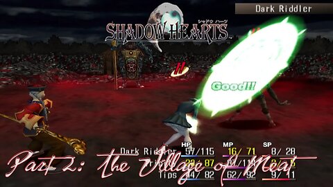 Shadow Hearts Part 2 :The village of meat