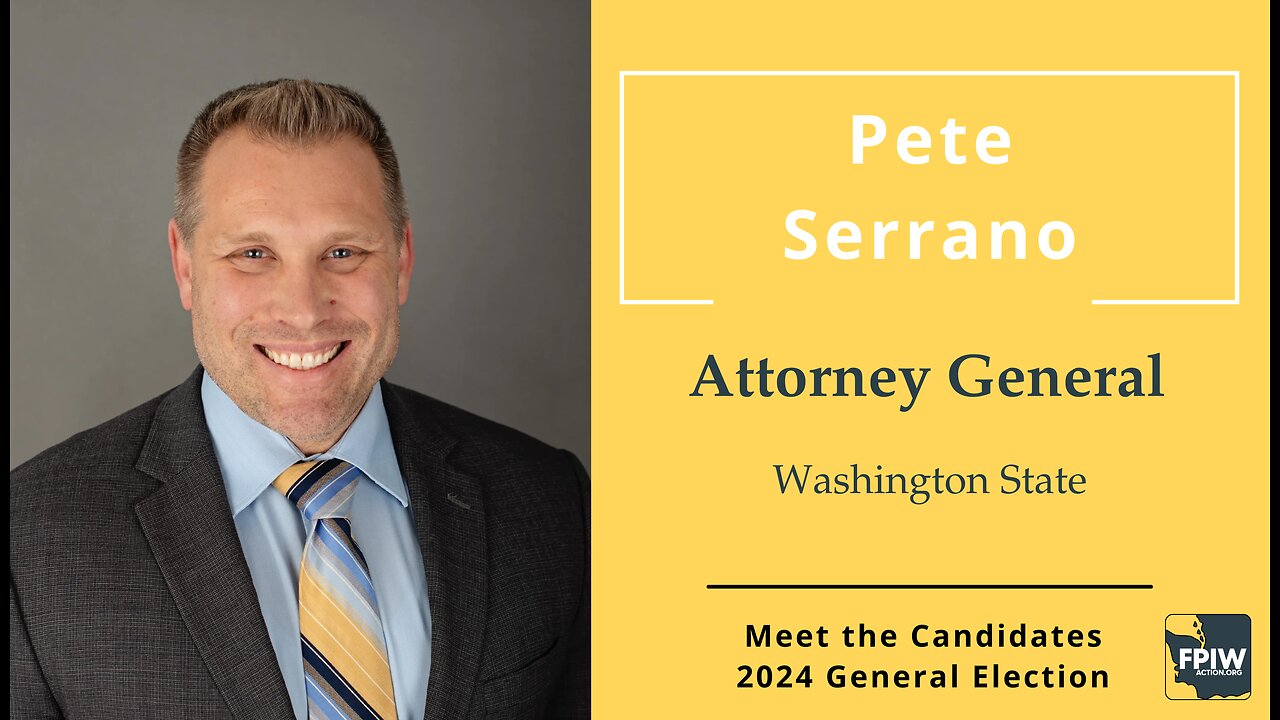 Pete Serrano • WA Attorney General
