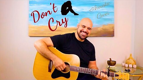 Don't Cry Acoustic Cover