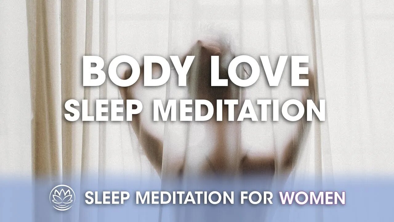 Body Love // Sleep Meditation for Women