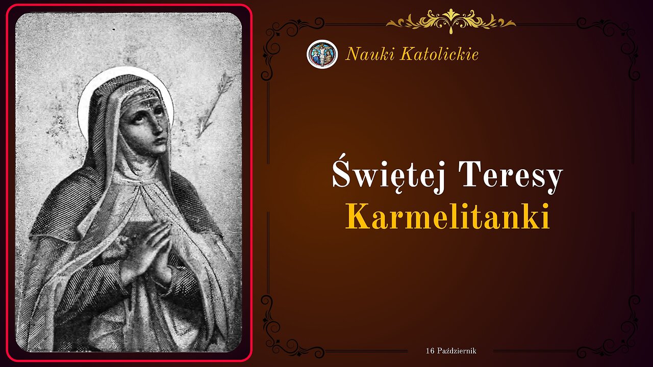 Świętej Teresy Karmelitanki | 16 Październik