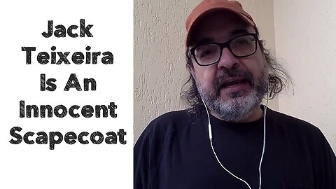 Jack Teixeira Is An Innocent Scapecoat