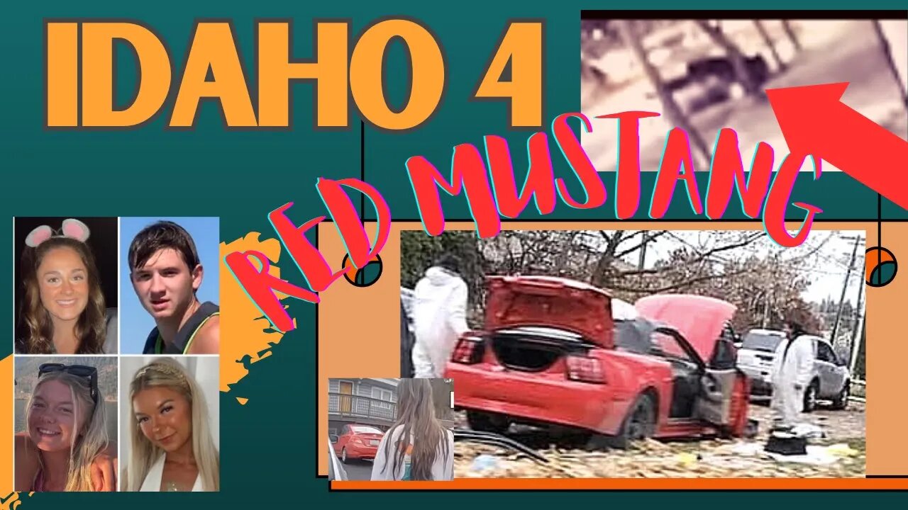 Idaho 4: Red Mustang Searched? Other RED Cars...Did the Stalker/Killer Switch Cars?