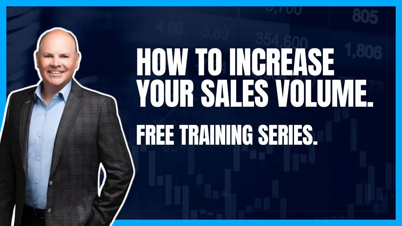 How to increase your sales Volume. FREE training series.