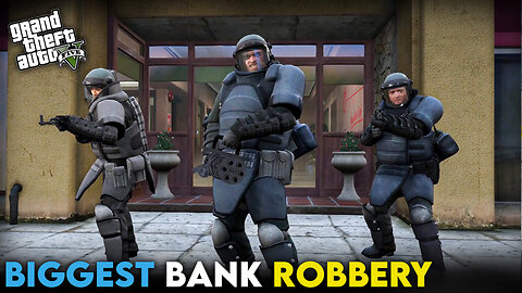 BIGGEST ROBBERY I GTAV GAMEPLAY