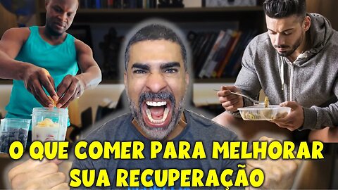 O que comer para melhorar a recuperação