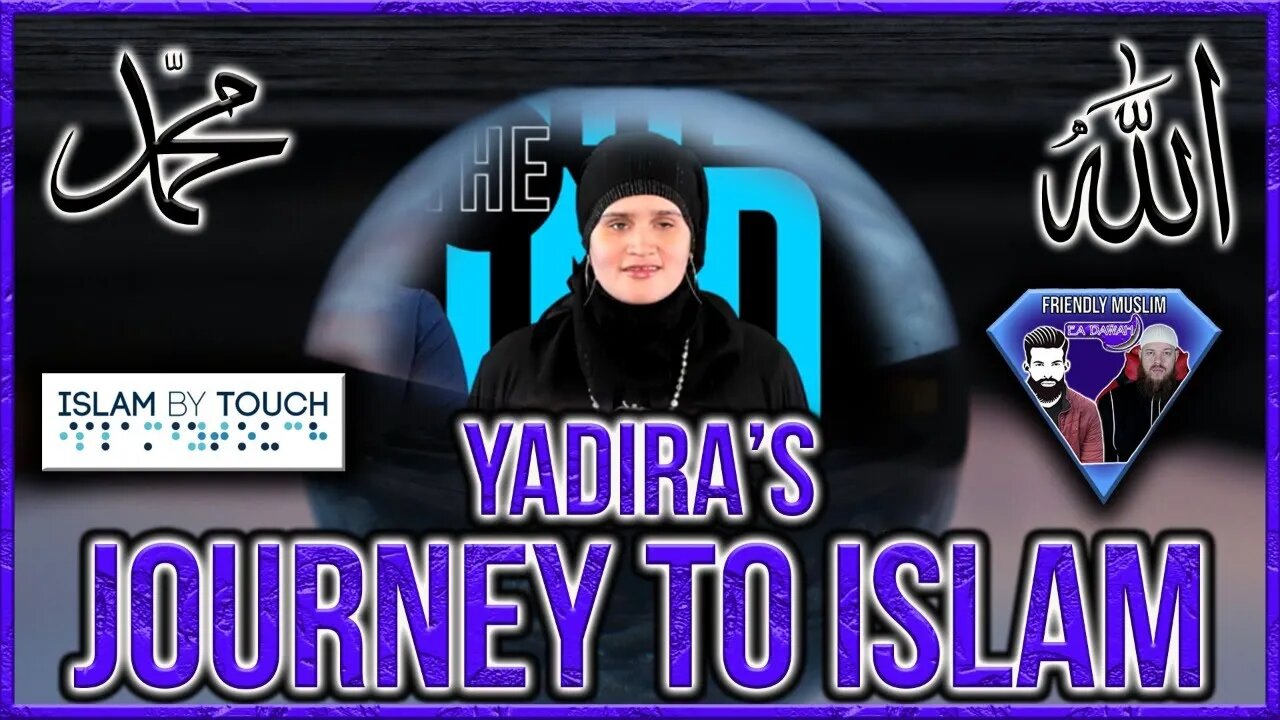 JOURNEY TO ISLAM - FEATURING YADIRA