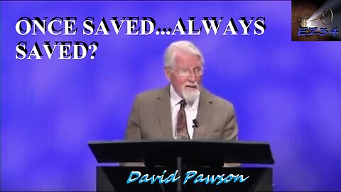 Once Saved Always Saved?-David Pawson