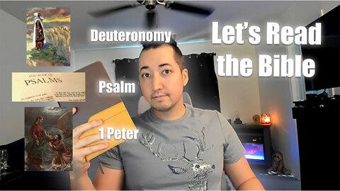 Day 159 of Let's Read the Bible - Deuteronomy 6, Psalm 131, 1 Peter 2