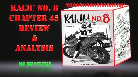 Kaiju NO. 8 - Chapter 45 - Review & Analysis - No Spoilers - Nooooooooooooooooooooo! Wait, Nevermind