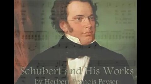 Schubert And His Works by Herbert Francis Peyser - Audiobook