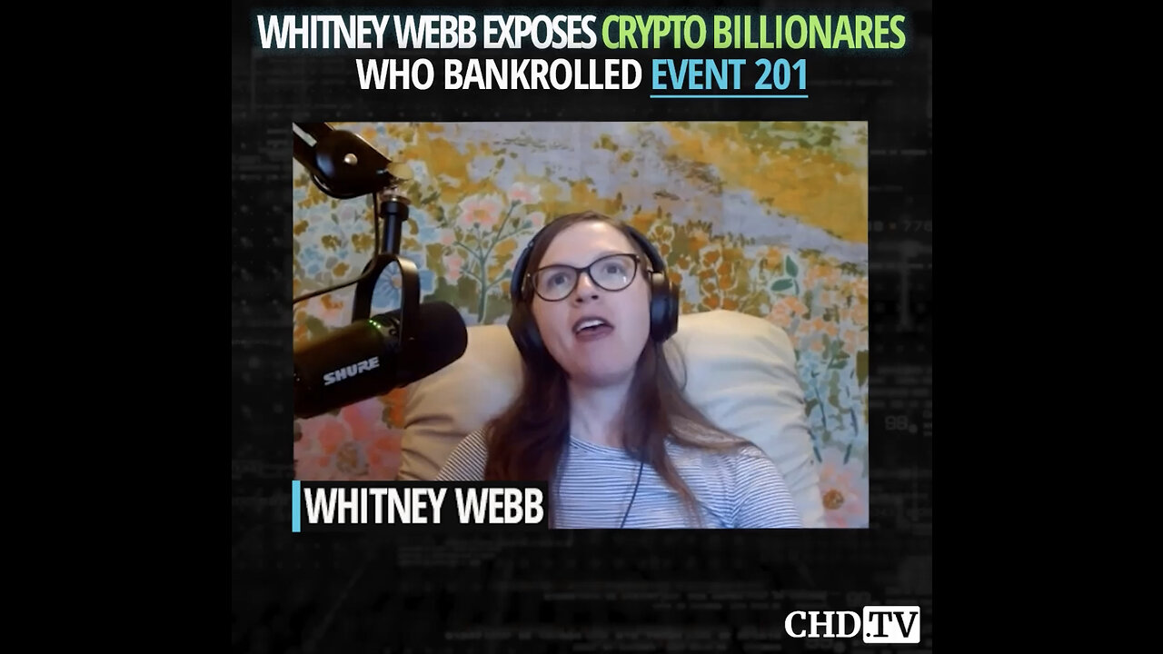 Whitney Webb Exposes Crypto Billionaires Who Bankrolled Event 201