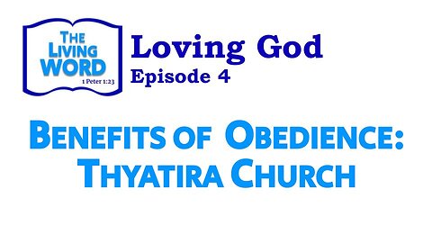 Benefits of Obedience: Thyatira Church