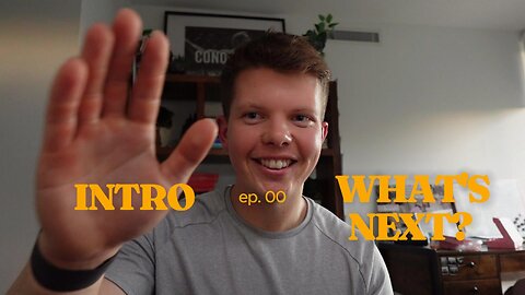 Intro - EP .00// What's next?!