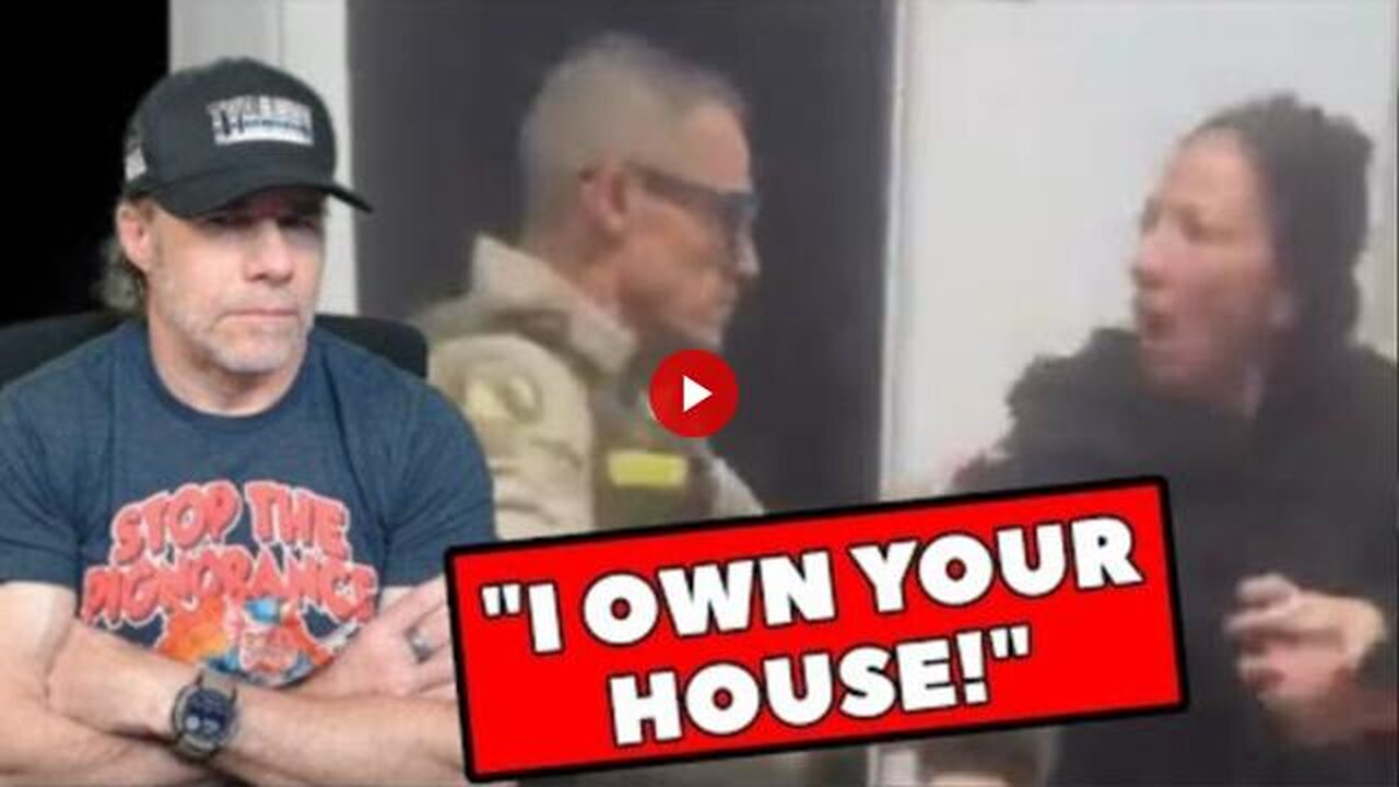 "I OWN YOUR HOUSE RIGHT NOW!" - says DEPUTY While INVADING HOME