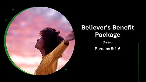 Believer's Benefit Package (Part-4)