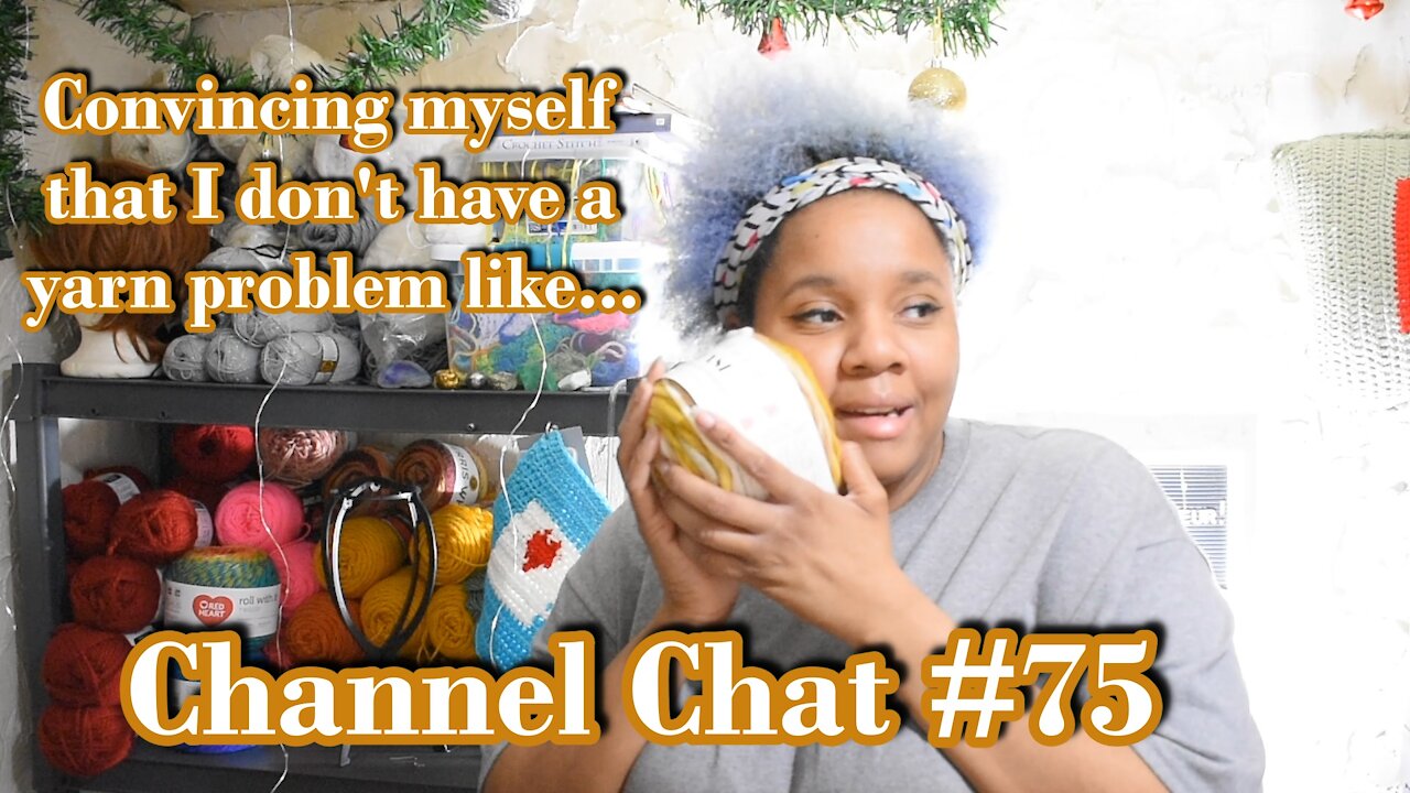 Channel Chat 75: Heading into Hiatus, Etsy Blues, Mini Yarn Haul