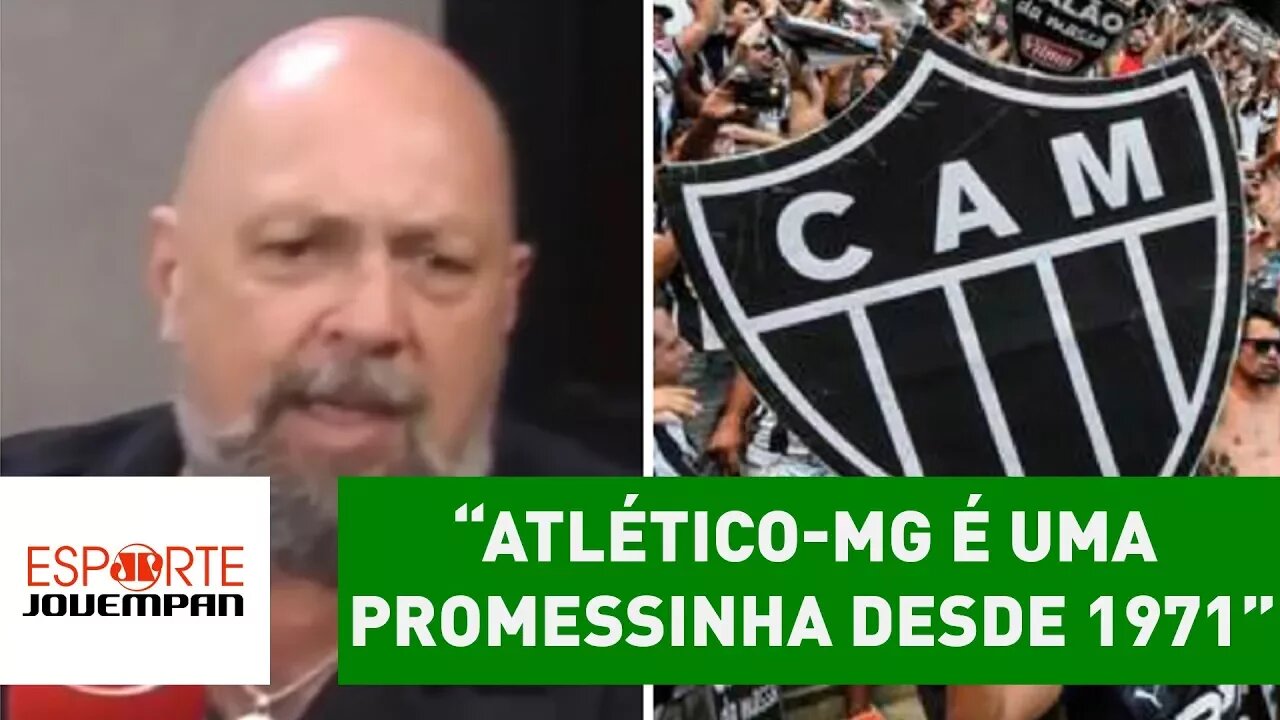 "Atlético-MG é uma promessinha desde 1971", dispara narrador