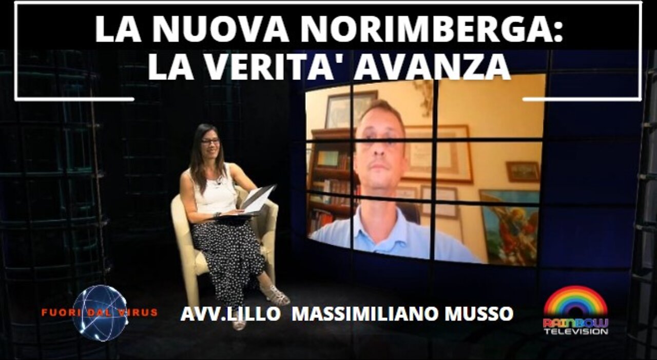 LA NUOVA NORIMBERGA: LA VERITA' AVANZA. Fuori dal Virus n.258