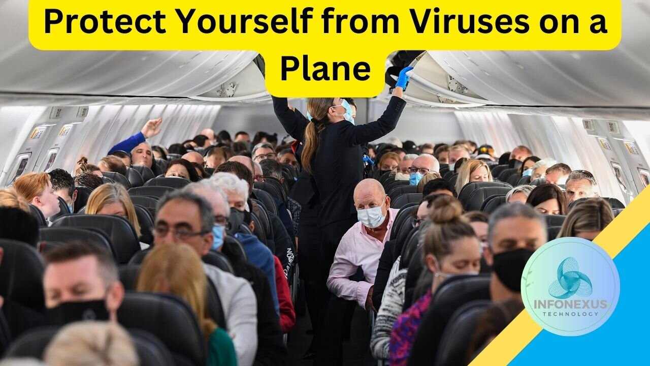 "16 Essential Tips to Protect Yourself from Viruses on a Plane"