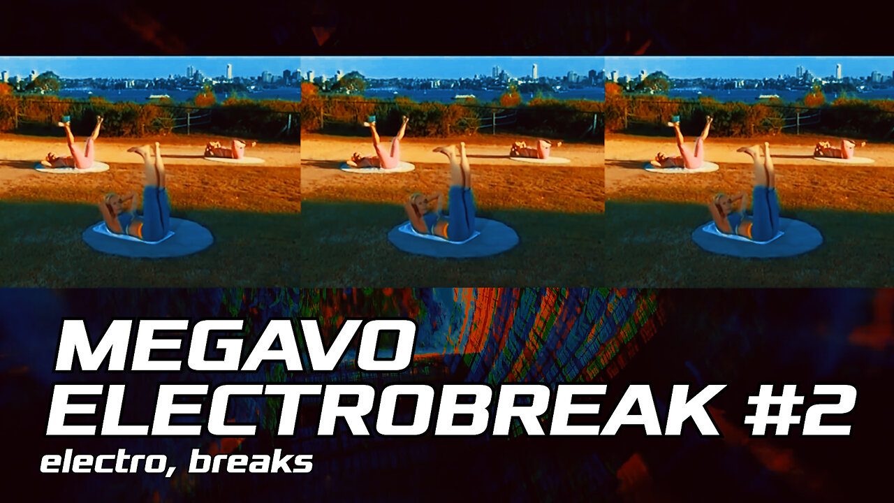 MEGAVO |||ELECTRO BREAK #2||| Electro, Breaks