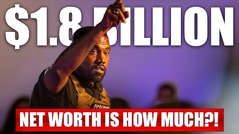 Kanye West Net Worth Explained