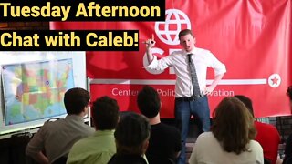 Live #422 - Tuesday Afternoon Chat with Caleb!