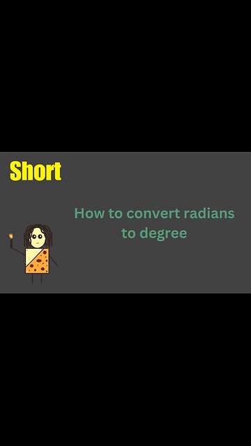 How to convert radians to degree