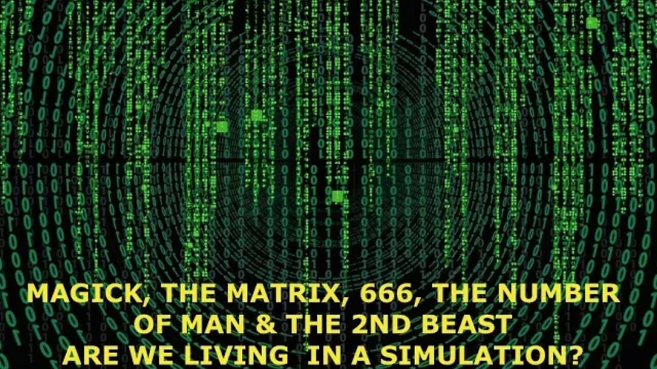 Magick & The Matrix, 666, The Number of Man & The 2nd Beast, Ancient Spells in Plain Site