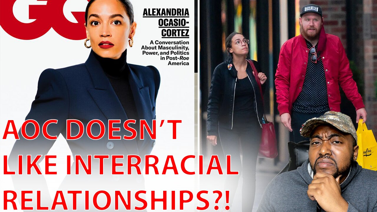 AOC Claims She Was Unsure About Marrying Her Boyfriend Because He Is White & America Hates Women