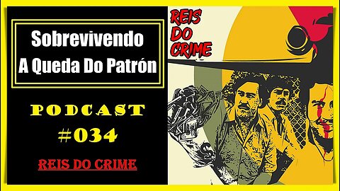 O LEGADO DO PATRÃO - 34º ATO - PODCAST #034