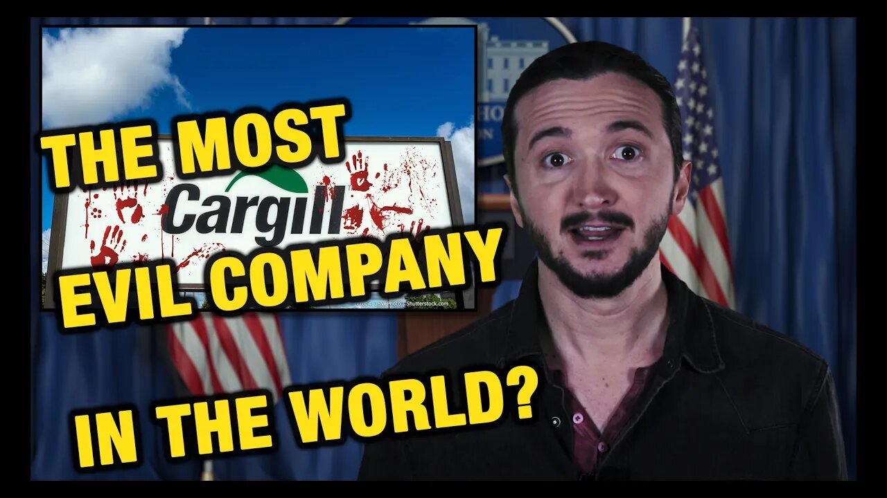 The TRUTH About Cargill: The Most Evil Company