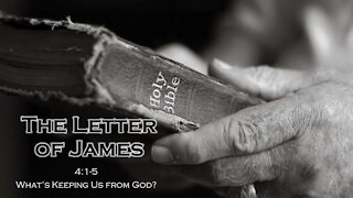 The Letter of James_10 - What's Keeping Us from God?