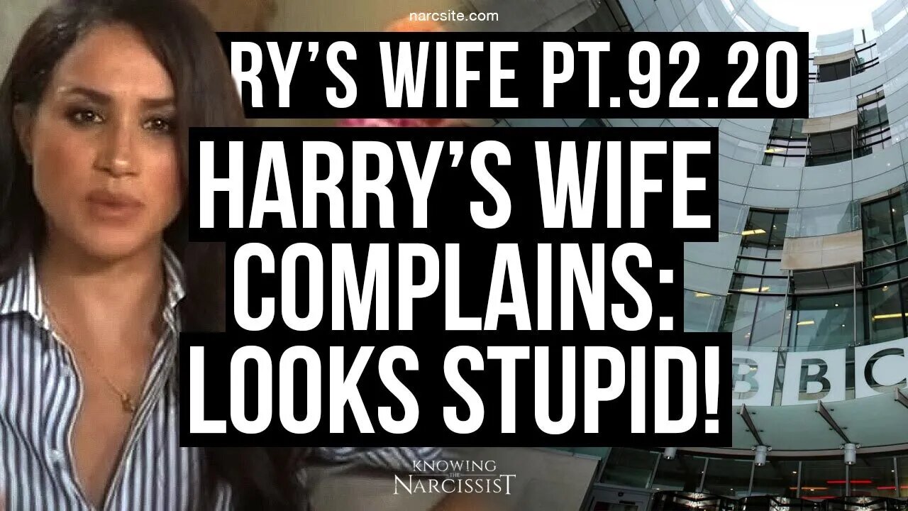 Harry´s Wife 92.20 Harry´s Wife Complains : Look Stupid (Meghan Markle)