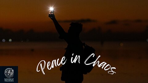 Peace in Chaos