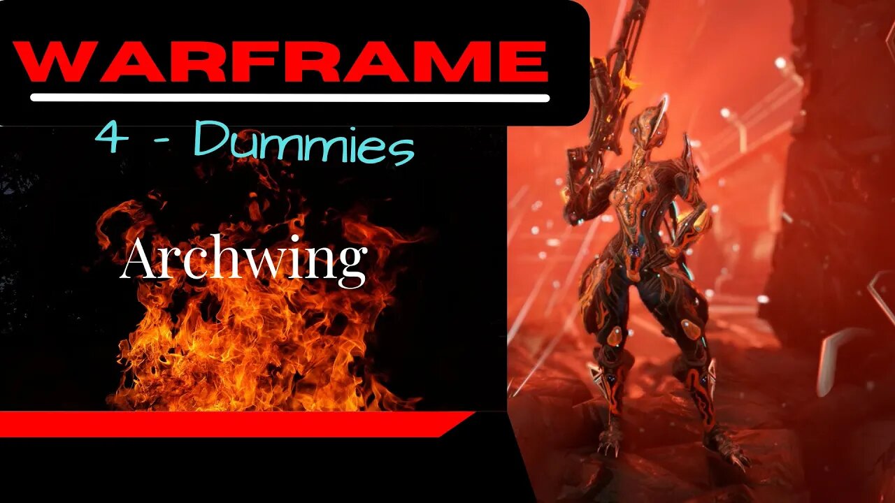 Archwing - Episode 6: Warframe 4-Dummies