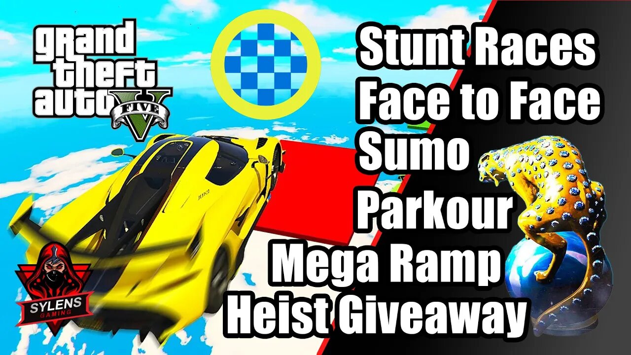 GTA 5 Online Stunt Races, Parkour, Face to Face, Mega Ramp, Sumo and Heist Giveaway by Sylens Gaming