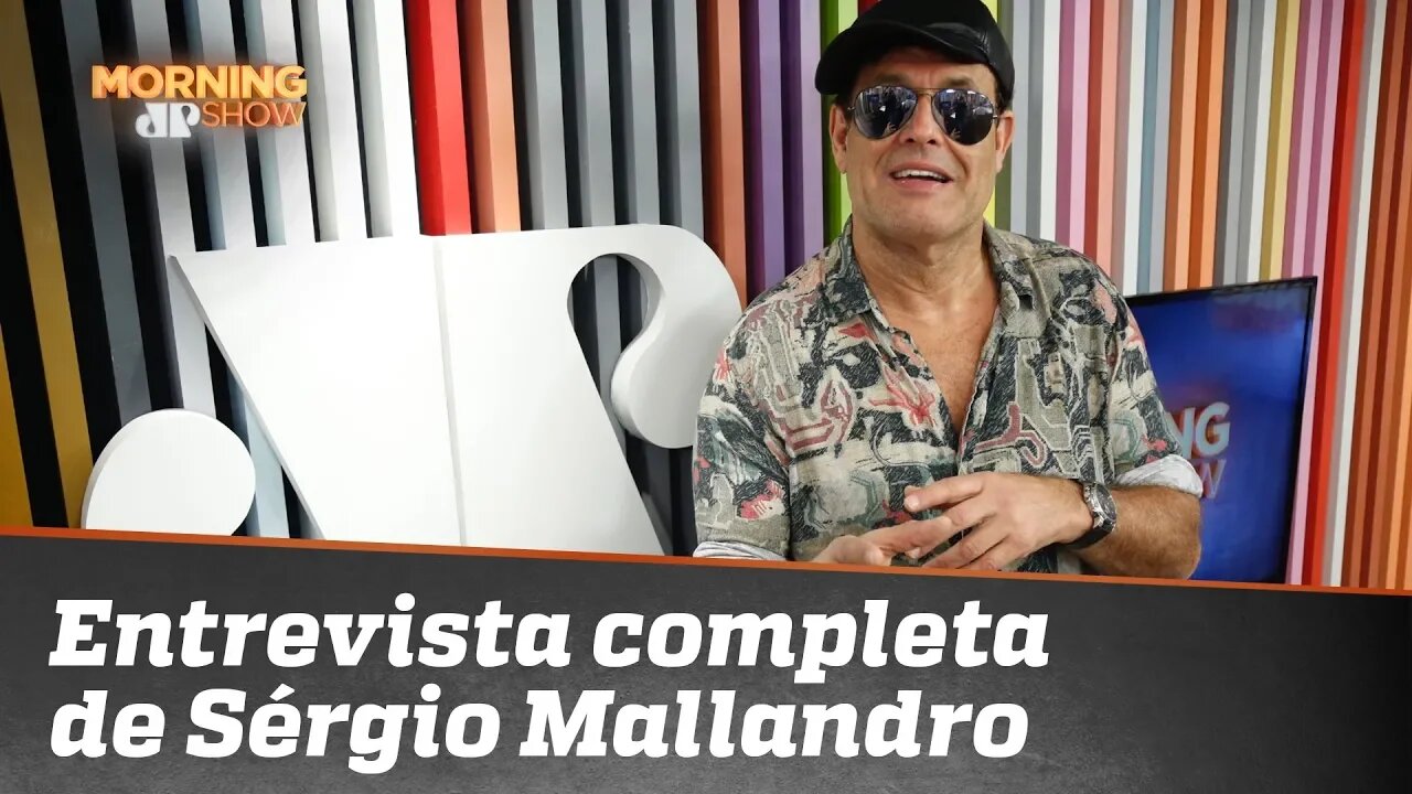 Sergio Malandro: tudo que fiz deu certo porque eu fazia com amor