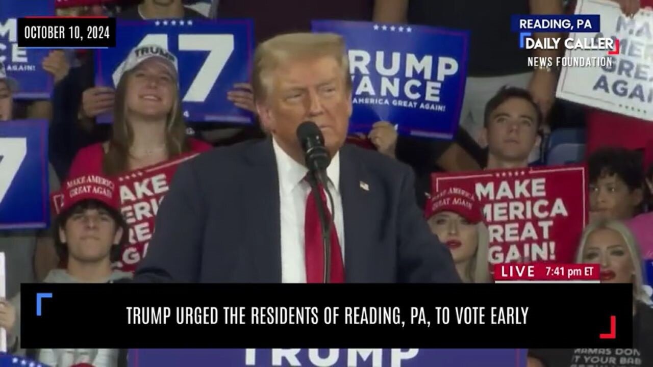 Trump Urged The Residents Of Reading, Pennsylvania, To Vote Early