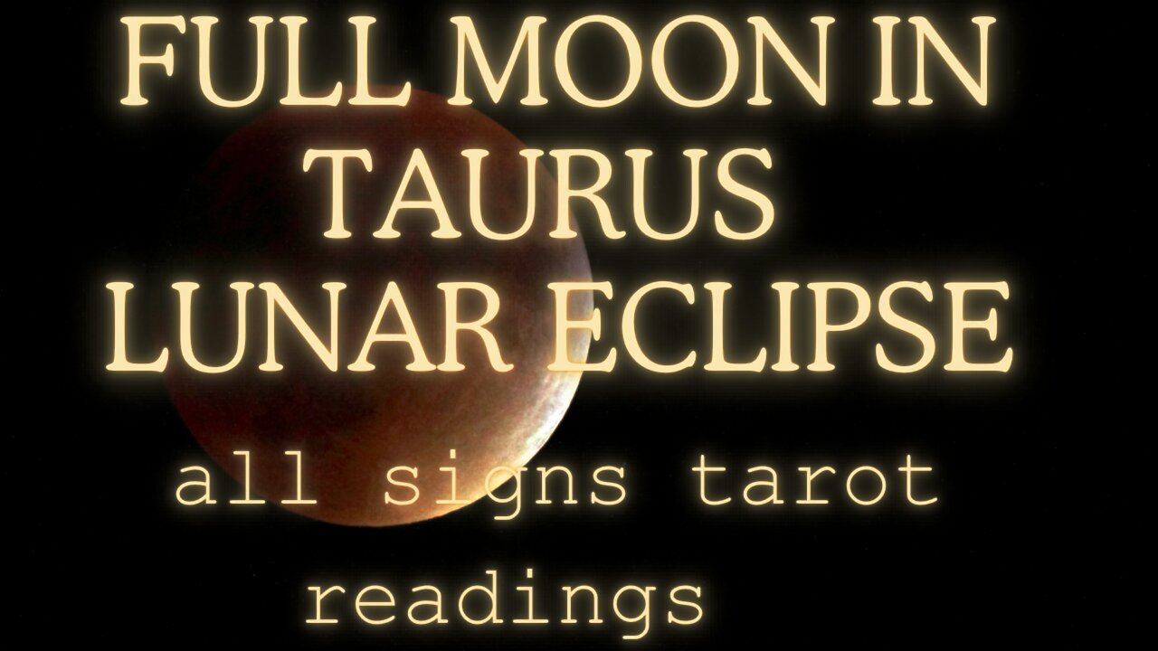 All Sings - general Tarot readings for the Full Moon In Taurus/ Lunar Eclipse #tarotary #tarot