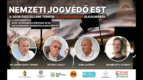 Nemzeti jogvédő est – a 2006 őszi állami terror 18. évfordulója alkalmából - 2024. 11. 08. - 1. rész