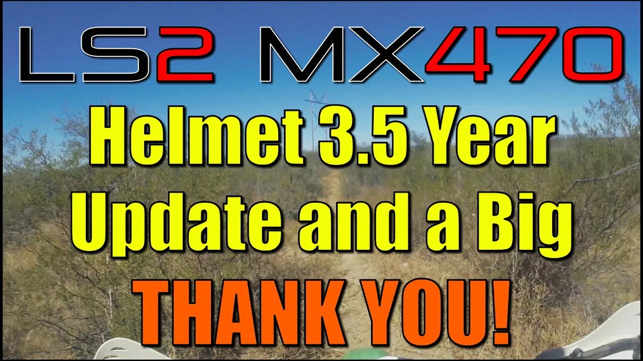 LS2 MX470 Helmet - 3.5 Year Update - Does It Suck? (Plus a Big THANK YOU!)