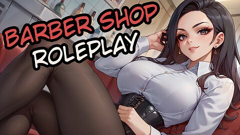 ✨💈BARBER SHOP💈✨Relaxing Barber Girl Roleplay [3DIO ASMR]