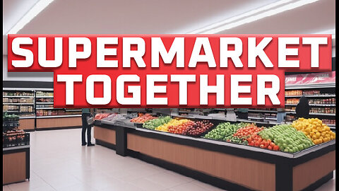 Supermarket Together