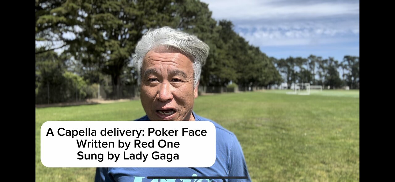 A Capella delivery: Poker Face