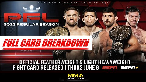 PFL 4: Regular Season - Full Card Breakdown & Predictions