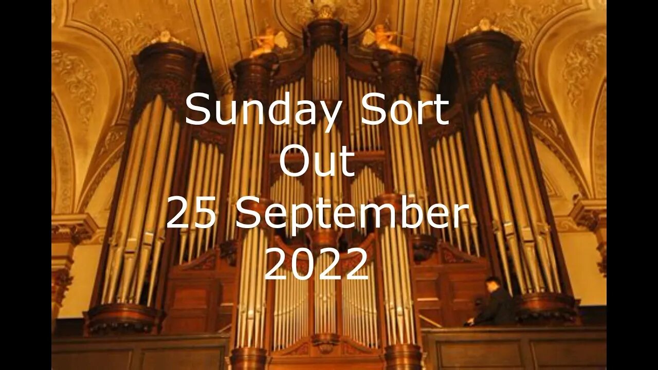 Sunday Sort Out 25 Sept 2022 (well, not really...)